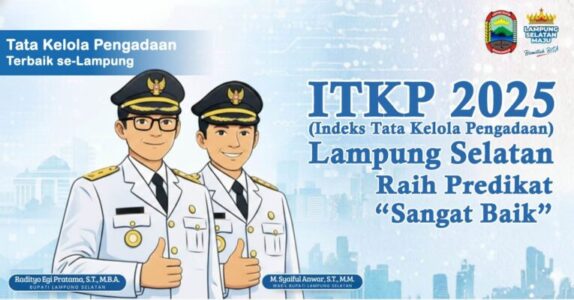 Lampung Selatan Terbaik se-Provinsi Lampung, Raih Predikat “Sangat Baik” Indeks Tata Kelola Pengadaan 2025